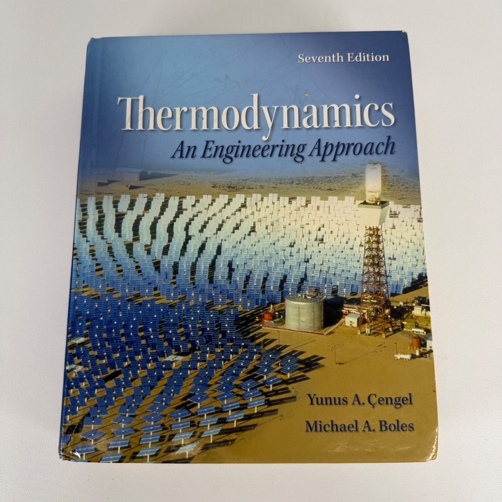 Thermodynamics: An Engineering Approach 7th edition, Yunus Cengel, Michael Boles